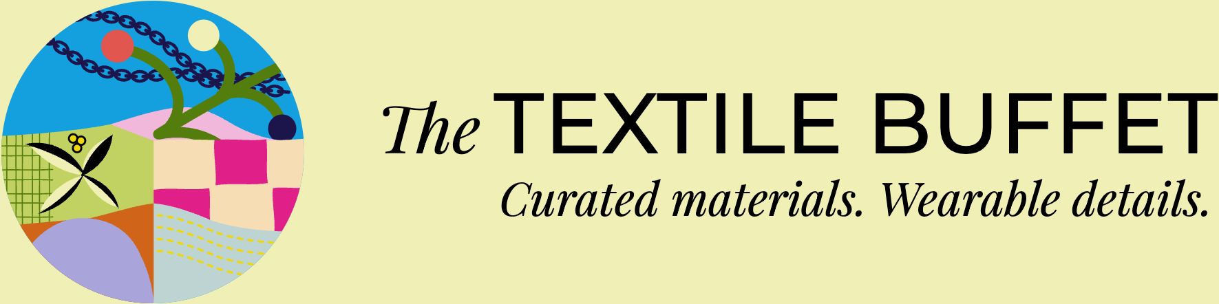 The Textile Buffet | Curated Materials & Styling – Step up to a beautifully curated material buffet filled with fabrics, buttons, and reclaimed treasures. Turn what you find into personal clothing details.